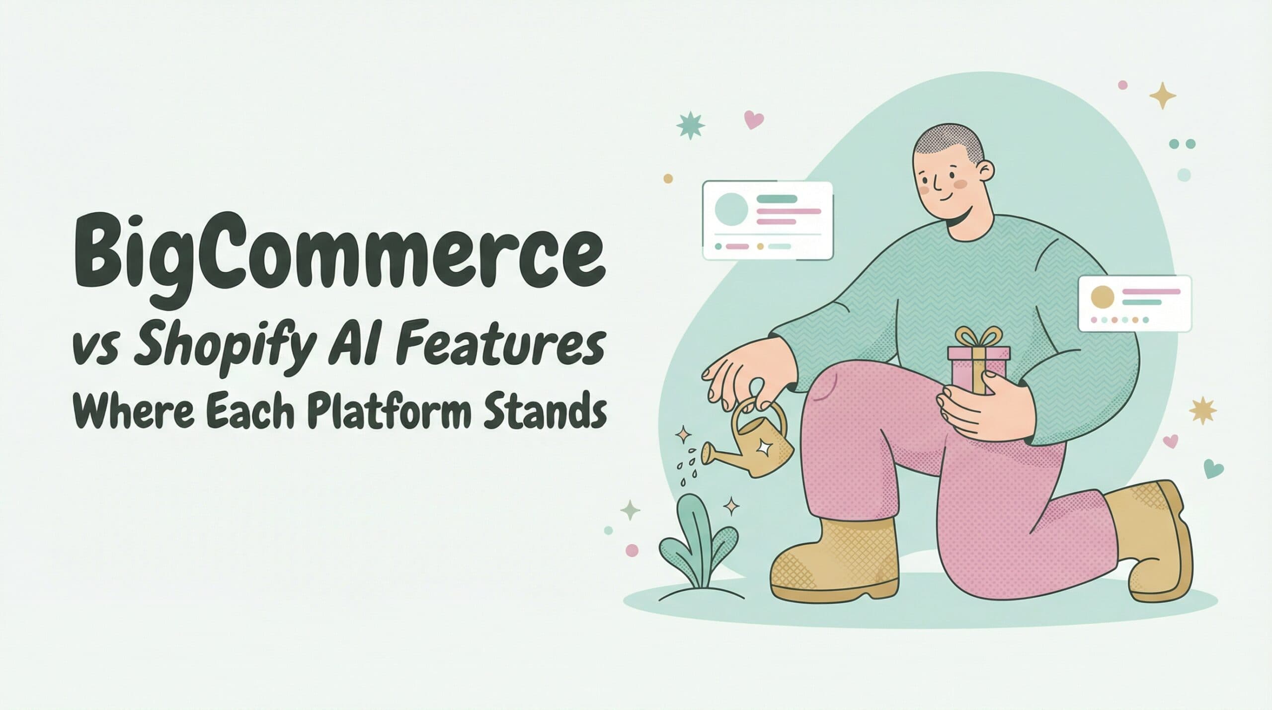 BigCommerce vs Shopify AI Features: Where Each Platform Actually Stands in 2026